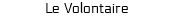 Le Volontaire